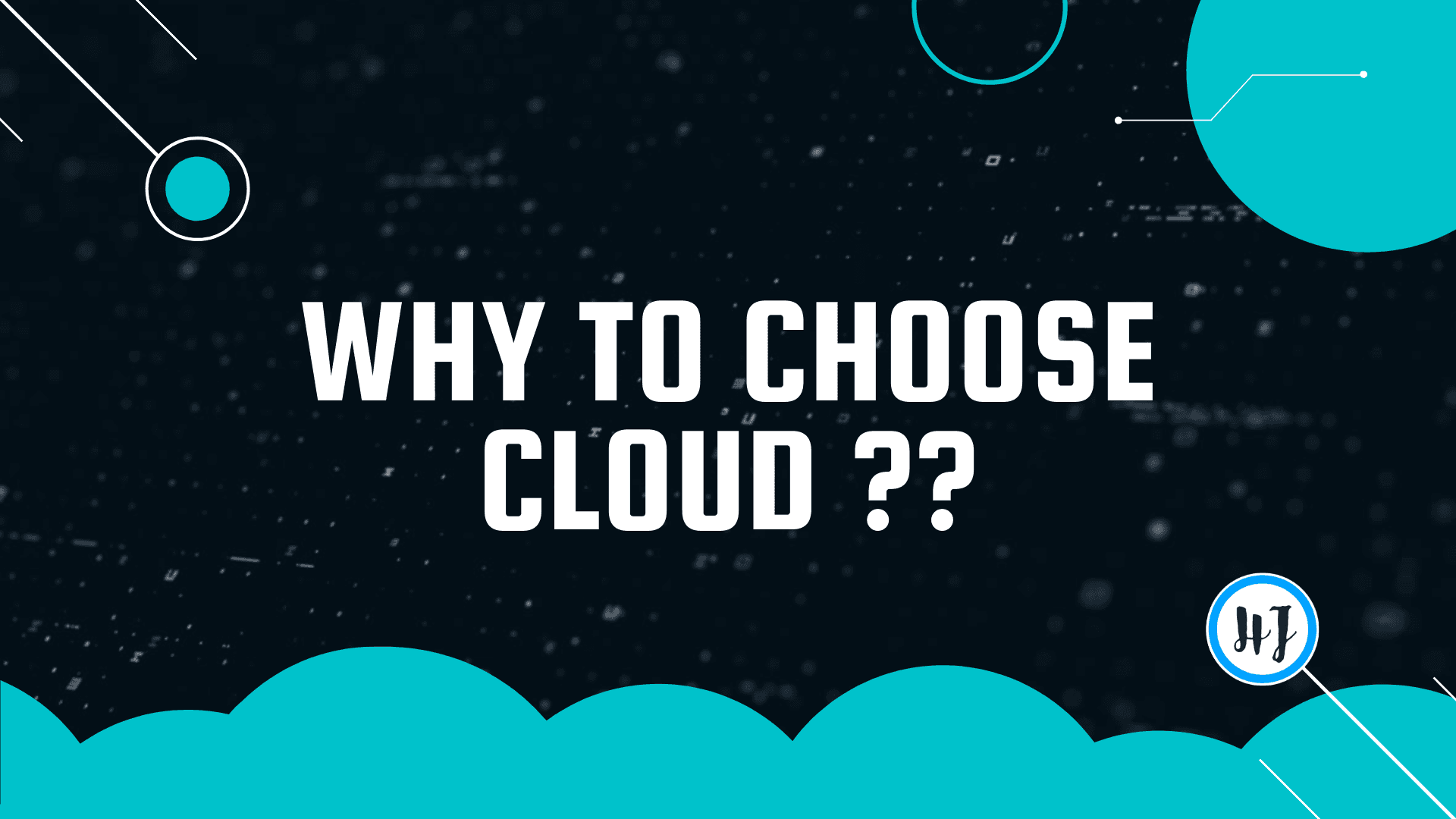 Why should we choose Cloud ?