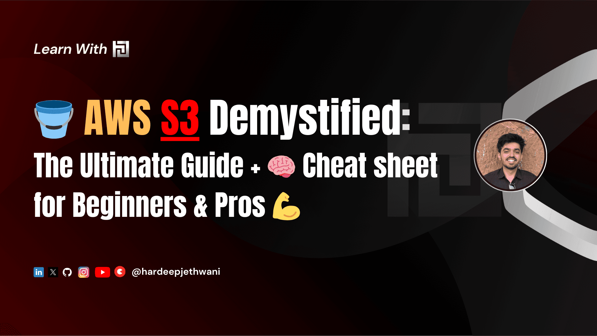 🪣 Amazon S3 Demystified: The Ultimate Guide + 🧠 Cheat sheet for Beginners & Pros 💪